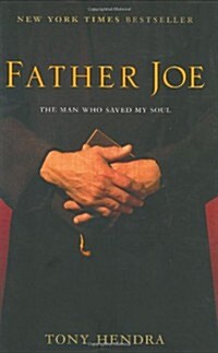 Father Joe: The Man Who Saved My Soul (Hardcover)