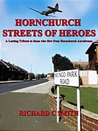 Hornchurch Streets of Heroes (Paperback)