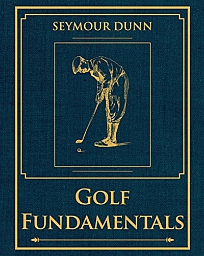 Golf Fundamentals: Orthodoxy of Style (Paperback)