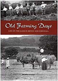 Old Farming Days (Hardcover)