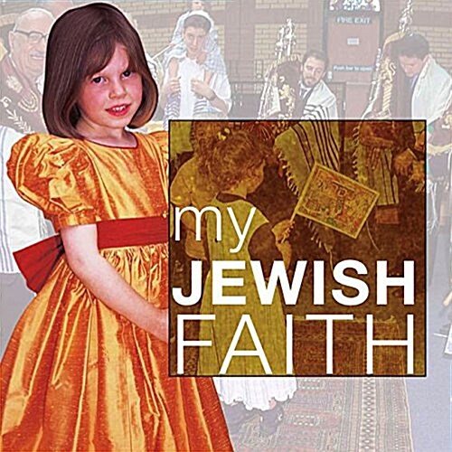 My Jewish Faith : My Faith (Paperback)