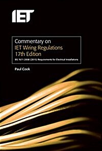 Commentary on IET Wiring Regulations 17th Edition (BS 7671:2008+A3:2015 Requirements for Electrical Installations) (Hardcover, 7 ed)