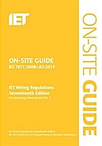 On-Site Guide (BS 7671:2008+A3:2015) (Spiral Bound, 6 ed)