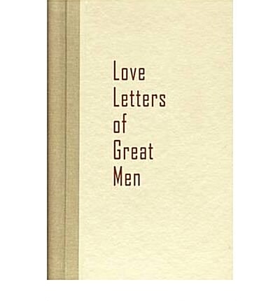 Love Letters of Great Men (Paperback)