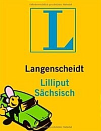 Langenscheidt Lilliput S?hsisch - Hochd (Paperback)