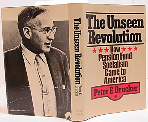 The Unseen Revolution: How Pension Fund Socialism Came to America (Hardcover, 1st)