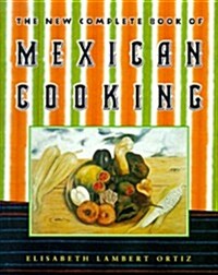 The New Complete Book of Mexican Cooking (Hardcover, 2nd Printing)