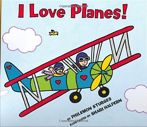 I Love Planes! (Library Binding)