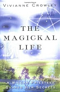 The Magickal Life (Paperback)