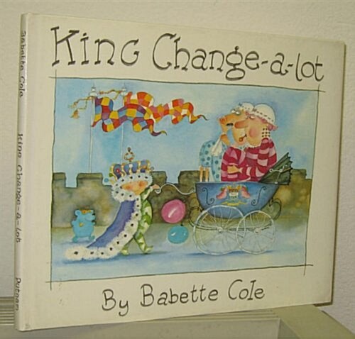 King Change-a-Lot (Hardcover, 1st)