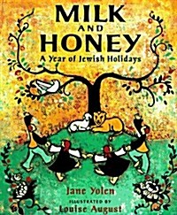 Milk and Honey: A Year of Jewish Holidays (Hardcover)