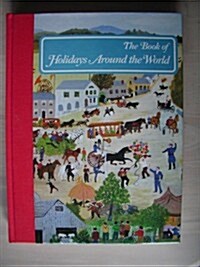 The Book of Holidays Around the World (Hardcover, 1st)