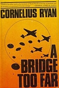 A Bridge Too Far (Hardcover, 1st)