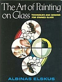 The Art of Painting on Glass (Paperback)