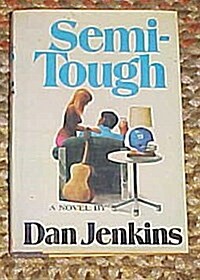 Semi-Tough (Hardcover, First Edition)
