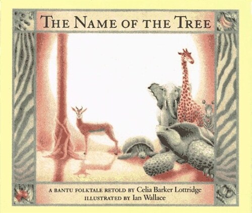 The Name of the Tree: A Bantu Folktale (Library Binding)