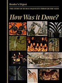 How Was It Done?: The Story of Human Ingenuity Through the Ages (Hardcover, 1)