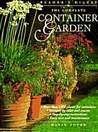 The Complete Container Garden (Hardcover, First Edition)