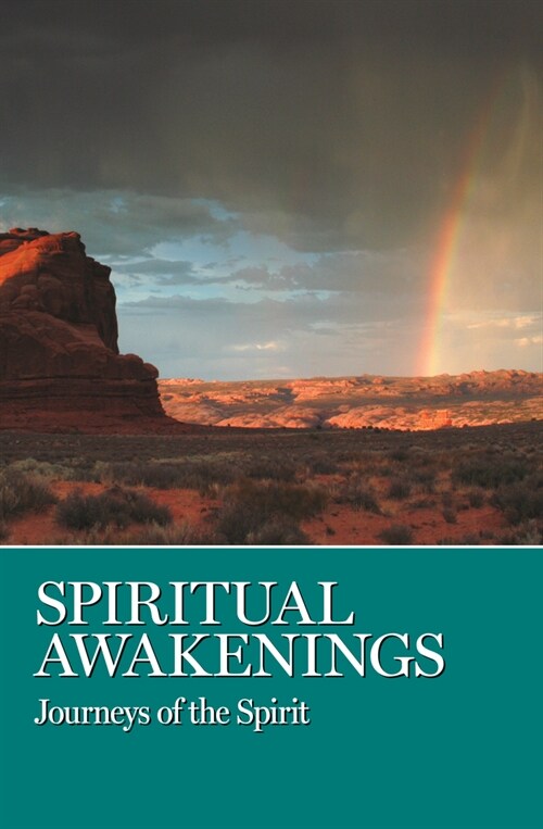 Spiritual Awakenings: Journeys of the Spirit (Paperback)