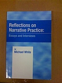 Reflections on Narrative Practice: Essays & Interviews (Paperback)