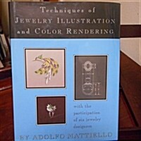 Techniques of Jewelry Illustration & Color Rendering (Hardcover)