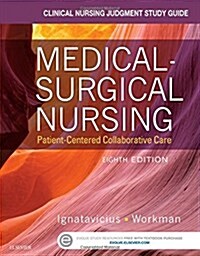 Clinical Nursing Judgment Study Guide for Medical-Surgical Nursing: Patient-Centered Collaborative Care (Paperback, 8, Revised)