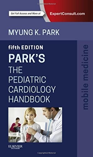 Parks the Pediatric Cardiology Handbook: Mobile Medicine Series (Paperback, 5, UK)