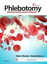 Phlebotomy: Worktext and Procedures Manual (Paperback, 4, Revised)