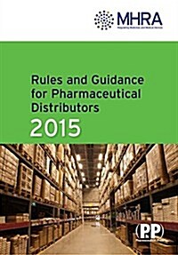 Rules and Guidance for Pharmaceutical Distributors (the Green Guide) (Paperback)