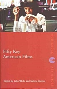 Fifty Key American Films (Paperback)