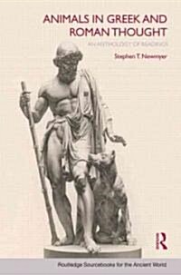 Animals in Greek and Roman Thought : A Sourcebook (Paperback)