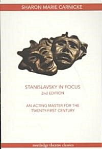 Stanislavsky in Focus : An Acting Master for the Twenty-First Century (Paperback, 2 ed)