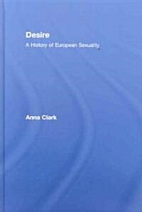 Desire : A History of European Sexuality (Hardcover)