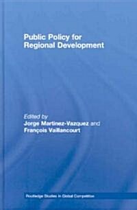 Public Policy for Regional Development (Hardcover, 1st)