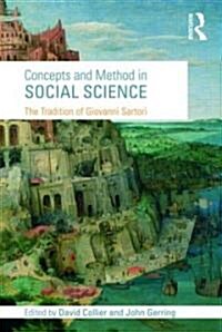 Concepts and Method in Social Science : The Tradition of Giovanni Sartori (Paperback)