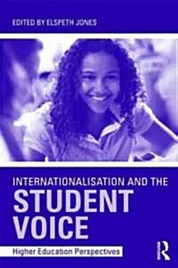 Internationalisation and the Student Voice : Higher Education Perspectives (Paperback)