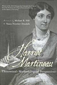 Harriet Martineau : Theoretical and Methodological Perspectives (Paperback)