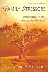 Family Stressors : Interventions for Stress and Trauma (Paperback)