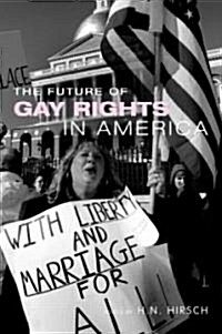 The Future of Gay Rights in America (Paperback)