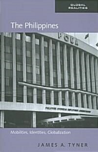 The Philippines : Mobilities, Identities, Globalization (Paperback)