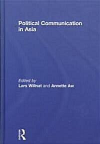 Political Communication in Asia (Hardcover)