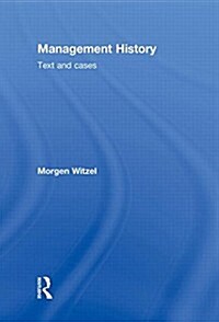 Management History : Text and Cases (Hardcover)