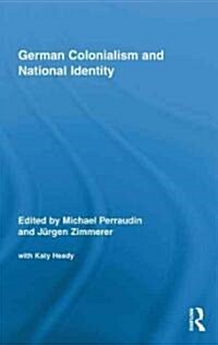 German Colonialism and National Identity (Hardcover, 1st)