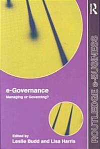 e-Governance : Managing or Governing? (Paperback)