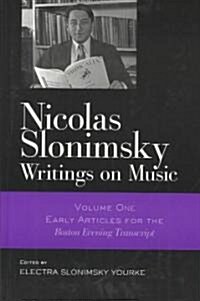 Nicolas Slonimsky: Writings on Music : Early Writings (Hardcover)