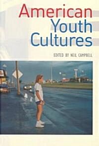 American Youth Cultures (Paperback)