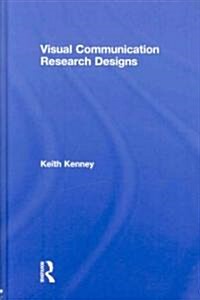 Visual Communication Research Designs (Hardcover)