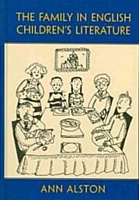 The Family in English Childrens Literature (Hardcover)