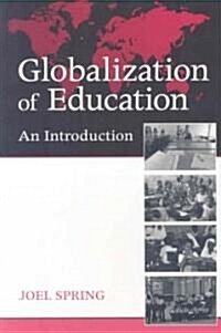 Globalization of Education: An Introduction (Paperback)