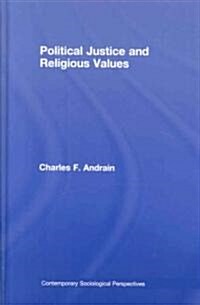 Political Justice and Religious Values (Hardcover, New)